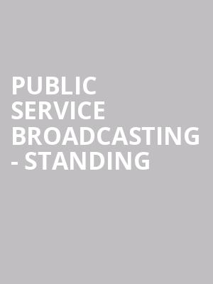 Public Service Broadcasting - Standing at Eventim Hammersmith Apollo